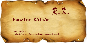 Röszler Kálmán névjegykártya